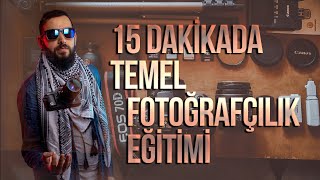 15 dakikada Temel Fotoğrafçılık Eğitimi  Mehmet Aslan [upl. by Safko]