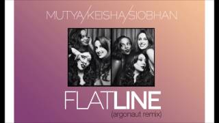 Mutya Keisha Siobhan  Flatline Argonaut Remix [upl. by White543]