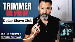 Dollar Shave Club Trimmer Review [upl. by Sucam]