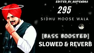 295 song Sidhu moosewala slowed reverb ⛛ song sidhumoosewala trending 295sidhumoosewala sidhu [upl. by Hardej]