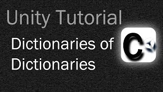 Unity Tutorial Dictionaries of Dictionaries [upl. by Ettenuj479]