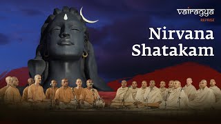 Nirvana Shatakam 2023  Vairagya Reprise  soundsofisha [upl. by Ellenuahs]