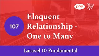 Laravel 10 Fundamental Part 107  Eloquent Relationship  One to Many [upl. by Tharp]