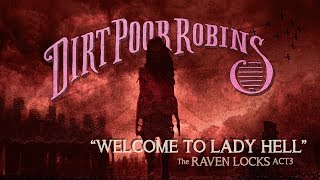 Dirt Poor Robins  Welcome to Lady Hell Official Audio and Lyrics [upl. by Yemrej997]