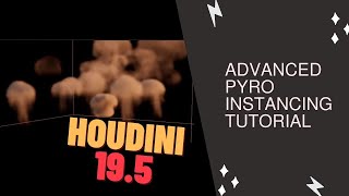 Houdini 195  New Feature  Advanced pyro instancing Tutorial [upl. by Amak125]