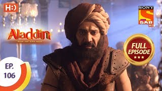 Aladdin  Ep 106  Full Episode  10th January 2019 [upl. by Bartholomew]