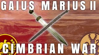 Gaius Marius Part 2  The Cimbrian War  Roman History DOCUMENTARY [upl. by Hayimas]