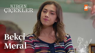 Meral Kadere bekçilik yapıyor  Kırgın Çiçekler [upl. by Todd314]