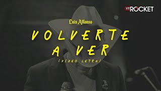 Volverte A Ver En Vivo  Luis Alfonso  Video Letra [upl. by Bautista]