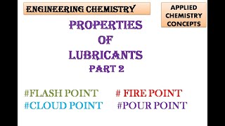 Properties of Lubricants  Flash point  Fire Point  Cloud point  Pour point [upl. by Attenej398]