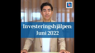 Investeringshjälpen  Juni 2022 [upl. by Rheta]