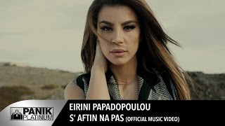 Ειρήνη Παπαδοπούλου  Σ αυτήν Να Πας  Eirini Papadopoulou  S Aftin Na Pas  Official Music Video [upl. by Anerrol]