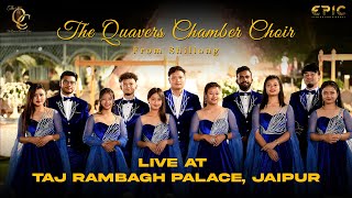 Quavers Chamber Choir from Shillong  LIVE performance at Taj Rambagh Palace Jaipur  Dec 2023 [upl. by Adnahsor]