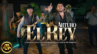 Gerardo Diaz y Su Gerarquia Hijos De Barron  Arturo El Rey Video Oficial [upl. by Suzetta304]