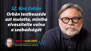 Sz Bíró Zoltán Orbán testbeszéde azt mutatta mintha elveszítette volna a szabadságát – Kompország [upl. by Sitnalta]