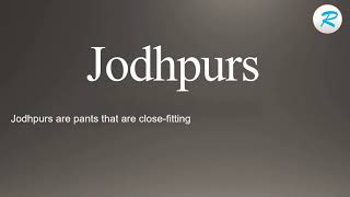 How to pronounce Jodhpurs [upl. by Noellyn]