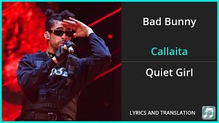 Bad Bunny  Callaita Lyrics English Translation  Spanish and English Dual Lyrics  Subtitles [upl. by Nahseez]