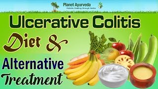 Ulcerative Colitis Diet amp Alternative Medicine  Planet Ayurveda [upl. by Durrej]