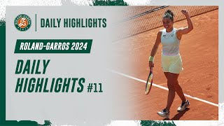 Daily Highlights 11  RolandGarros 2024 [upl. by Dareece]