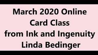 March 2020 Online Class from Ink and Ingenuity Linda Bedinger [upl. by Esiom123]