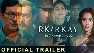 RKRKAY OFFICIAL TRAILER  Rajat Kapoor  Mallika Sherawat  Ranvir Shorey  Kubra Sait  July 22 [upl. by Doraj261]