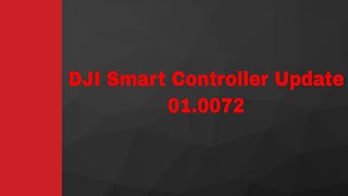 DJI Smart Controller update 010072 [upl. by Aanas]