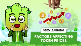 What Affects a Token Price  SEED Learning 15 [upl. by Ardiedal]