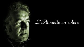 L’ALOUETTE EN COLÈRE – version de 1979 – avec paroles [upl. by Ymmak]