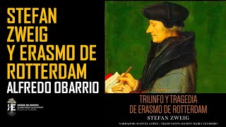 Stefan Zweig y Erasmo de Rotterdam Dos genios en tiempos de crisis Alfredo Obarrio [upl. by Mairim]