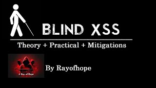 Web Penetration Testing Day 36  Blind XSS Tutorial  Theory  Practical Mitigations  RayofHope [upl. by Porta]