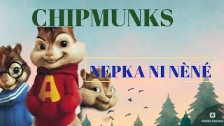 Nepka ni nèné quotRemix chipmunks quot [upl. by Barrow]