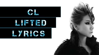 CL  LIFTED  LYRICS [upl. by Haidedej902]