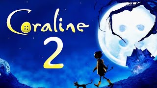 Coraline 2  Everything We Know So Far [upl. by Ennire829]