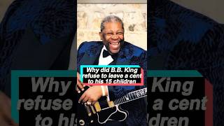 Why did BB King refuse to leave a cent to his 15 children despite having 40 millioncelebrity [upl. by Etnoek]