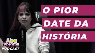 O PIOR DATE DA HISTÓRIA  MELHORES MOMENTOS ABA ANÔNIMA PODCAST [upl. by Orlov806]