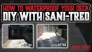 How to Waterproof Your Deck DIY with SaniTred [upl. by Encratis]