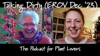 East Ruston Old Vicarage December Special Talking Dirty Podcast [upl. by Arianne]