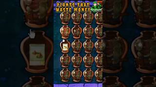 Plants that waste money  Plants Vs Zombies shorts PVZ pvz2 Pvzhack PVZmod pvz3 PVZ4 [upl. by Akerdnuhs]