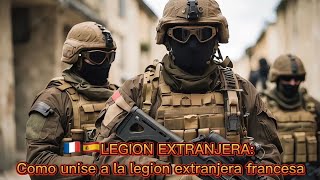 LEGION EXTRANJERA FRANCESA como unirse en la legion extranjera [upl. by Otanutrof]