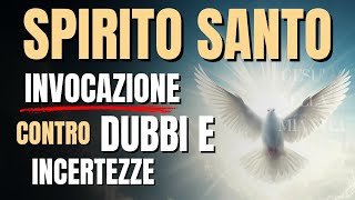 Preghiera Potente allo Spirito Santo per Momenti di Dubbio e Incertezza [upl. by Asha]