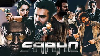 Saaho Full Movie 2021  Prabhas Movies in Hindi Dubbed Full Saaho Full Movie review amp facts [upl. by Yeltsew]