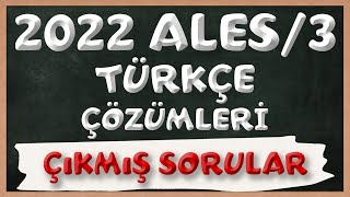 2022 ALES3 Türkçe Çıkmış Sorular ve Çözümler  Tüm Sorular [upl. by Horwitz810]