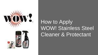 Professional Cleaning Products  WOW Stainless Steel Cleaner amp Protectant [upl. by Ynnelg]