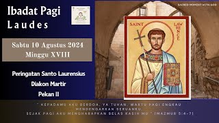 Ibadat Pagi Laudes Sabtu 10 Agustus 2024  Peringatan Santo Laurensius Martir  Ibadat Harian [upl. by Agni205]