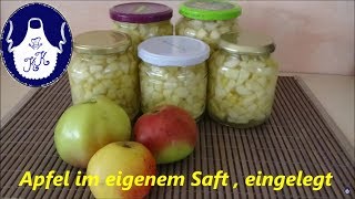 Äpfel in eigenem Saft eingelegt einmachathon2017 [upl. by Sami]