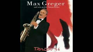 Max Greger Perez Prado Medley Guaglione Cherry Pink And Apple Blossom White Patricia [upl. by Babs412]