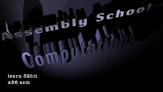 Assembly School Computations [upl. by Rogozen]