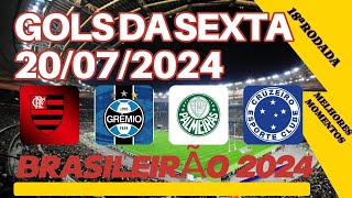 GOLS DA 18 RODADA BRASILEIRÃO  GOLS DA SEXTAFEIRA 20072024 [upl. by Dareg10]