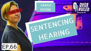 Sarah Boone Sentencing Hearing LIVE with Comedy Bob  Overruled Ep66 [upl. by Sima]