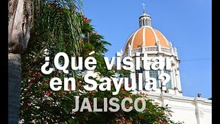 ¿Qué visitar en Sayula Jalisco  MEXICO [upl. by Arocet]